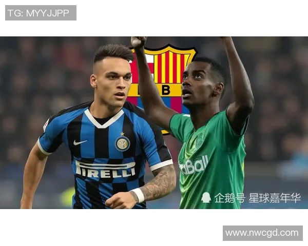 劳塔罗的崛起：从青涩球员到国际足坛明星的华丽转身